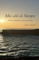 Más allá de Siempre: Poemas y Memorias de un amor eterno (Spanish Edition) B0F5MZ1YFY Book Cover
