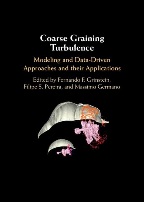Coarse Graining Turbulence: Modeling and Data-Driven Approaches and their Applications