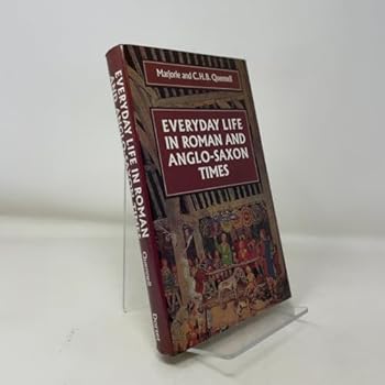 Hardcover Everyday Life in Roman and Anglo Saxon Times Book