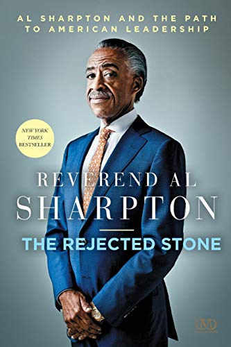 The Rejected Stone: Al Sharpton & the Path to American Leadership (1)