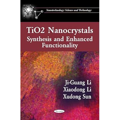 TiO2 Nanocrystals: Synthesis and Enhanced Functionality