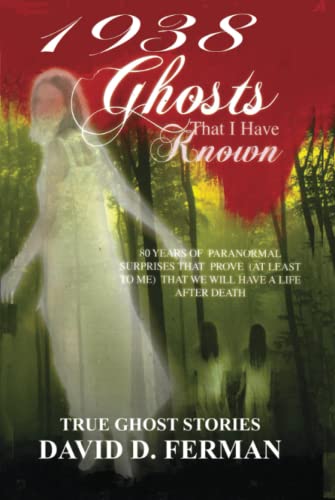 1938: Ghosts That I Have Known