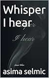 whispering solo piano  Whisper I hear (English Edition)