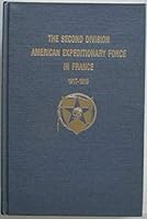 The Second Division, American Expeditionary Force in France, 1917-1919 0898391423 Book Cover