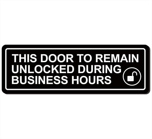 This Door To Remain Unlocked During Business Hours Sign –