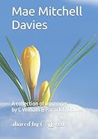 Mae Mitchell Davies: A collection of memories to share. B0F62NFYKQ Book Cover