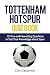 Tottenham Hotspur Quiz Book: 101 Questions About Spurs