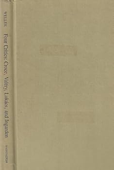 Hardcover Four Critics: Croce, Valery, Lukacs, and Ingarden Book