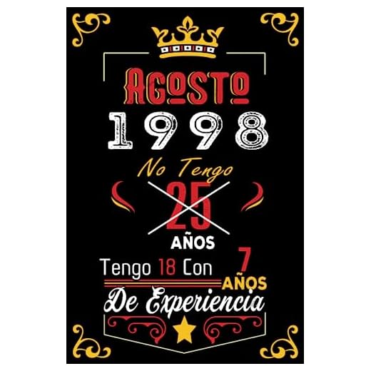 No tengo 25 años tengo 18 con 7 años de experiencia: Cuaderno | Agosto 25 Cumpleaños Regalo para Hombres Mujeres Niñas Niños Cumpleaños 1998 Personalizado