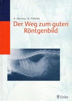Der Weg zum guten Röntgenbild.