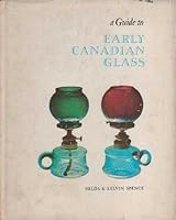 A guide to early Canadian glass B0006BSMSU Book Cover