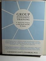 Group Involvement Training: A Step-By-Step Program to Help Chronic Mentally Ill Patients 0934986657 Book Cover