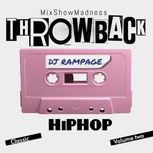 65: DJ RAMPAGE HIPHOP THROWBACK 2