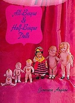 Hardcover All-Bisque and Half-Bisque Dolls Book