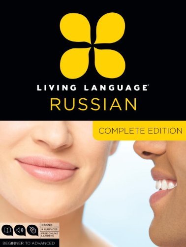 By Living Language - Living Language Russian, Complete Edition: Beginner through advanced course, including 3 coursebooks, 9 audio CDs, and free online learning (Com/Pap Bl)