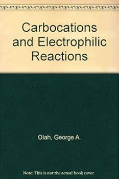 Hardcover Carbocations and electrophilic reactions Book