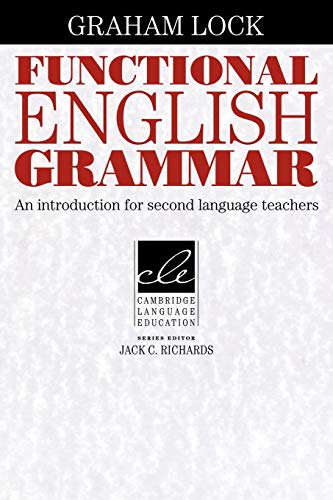 Functional English Grammar: An Introduction for Second Language Teachers (Cambridge Language Education)