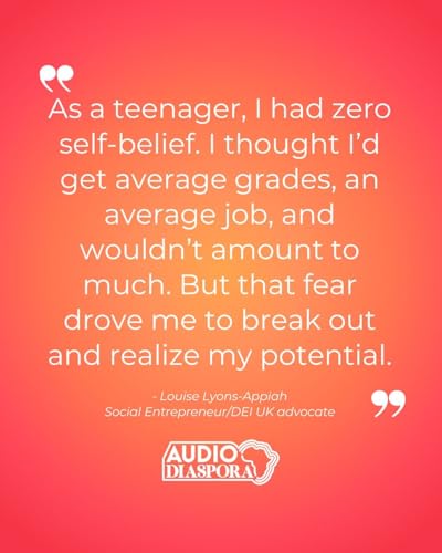 EP 82: Louise Lyons-Appiah is Breaking Barriers through Personal Narratives