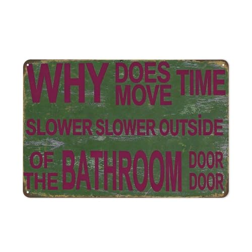 Vintage Why Does Time Move Slower Outside of the Bathroom
