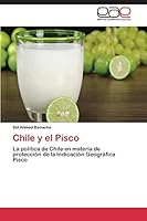 Chile y El Pisco 3659089036 Book Cover