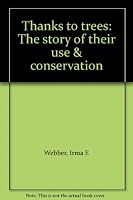 Thanks to Trees B0007DF604 Book Cover