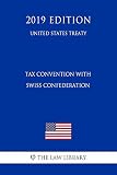 Tax Convention with Swiss Confederation (United States Treaty)