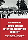 ripollet barcelone  La Vaga General del 1973 a Cerdanyola i Ripollet: Exposició \