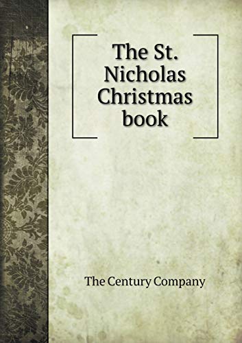 The St. Nicholas Christmas book 5519282013 Book Cover