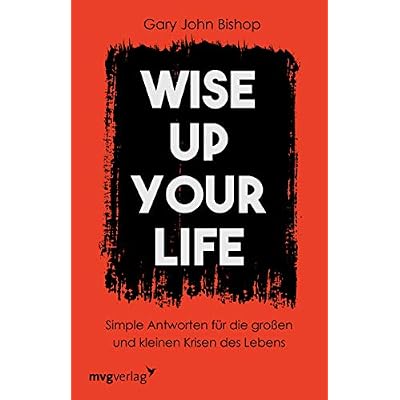 Wise up your life