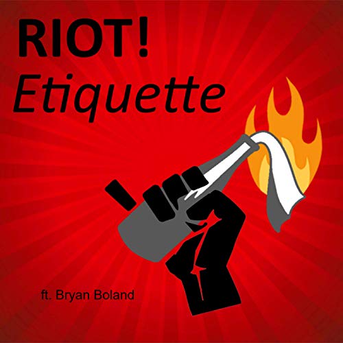 Riot Etiquette ft Bryan Boland cover art