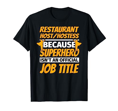 RESTAURANT HOST_HOSTESS Funny Humor Gift T-Shirt