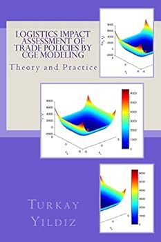 Paperback Logistics Impact Assessment of Trade Policies by CGE Modeling: Theory and Practice Book