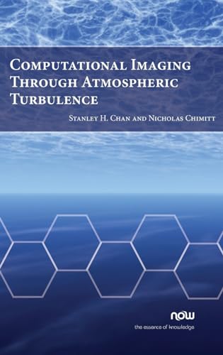 Computational Imaging Through Atmospheric Turbulence (Foundations and Trends(r) Computer Graphics and Vision)