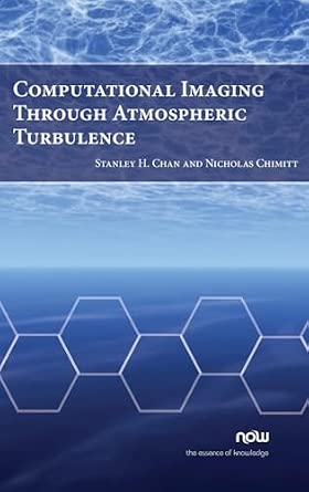 Computational Imaging Through Atmospheric Turbulence : Chan, Stanley H ...
