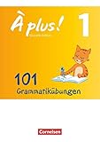 À plus ! - Zu allen Ausgaben 2012 - Band 1: 101 Grammatikübungen - Mit Lösungen online