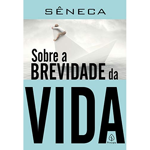 Sobre a brevidade da vida Sobre a brevidade da vida