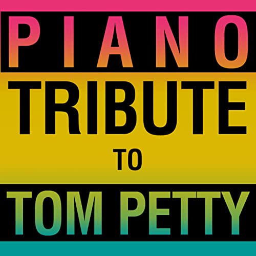 Play Piano Tribute to Tom Petty by Piano Tribute Players on Amazon Music