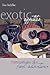 Exotic Appetites