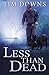 Less than Dead: A Bug Man Novel (Bug Man Novels)