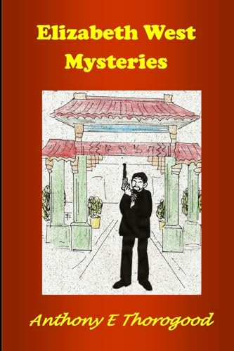 The Elizabeth West Mysteries (The Elizabeth West Murder Mysteries)