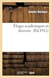  Éloges académiques et discours
