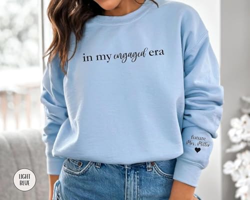 Custom in My Engaged Era Sweatshirt, Future MRS with Name on Sleeve, Fiance Sweatshirt, Engagement Gift, Bride Gift, Newly Engaged Gift White4