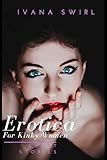 Erotica Short Stories For Kinky Women: A Hot and Sexy Compilation for Adults