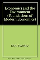 Economics and the Environment (Foundations of Modern Economics) 0132313081 Book Cover