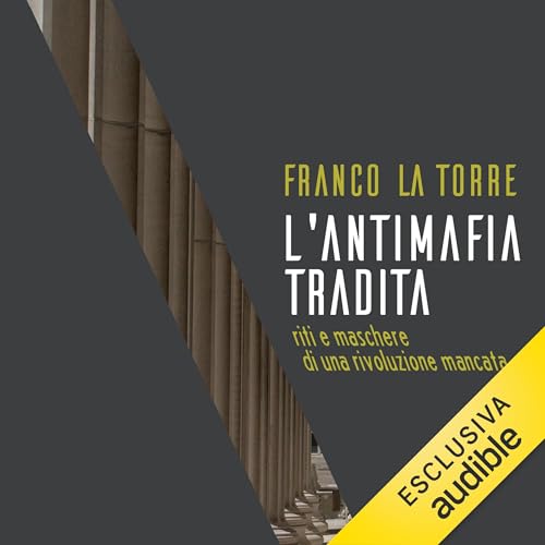 『L'antimafia tradita. Riti e maschere di una rivoluzione mancata』のカバーアート