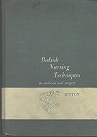 Bedside Nursing Techniques in Medecine and Surgery, Second Edition B002AH3E1S Book Cover