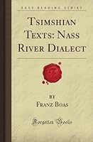 Tsimshian Texts: Nass River Dialect 1605068802 Book Cover