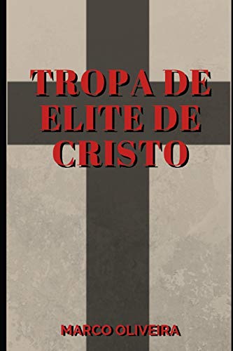 Tropa de Elite de Cristo (Seleção Clássicos) (Portuguese Edition)