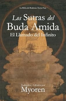 Paperback Los Sutras del Buda Amida: El Llamado del Infinito (Spanish Edition) [Spanish] Book
