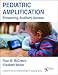 Pediatric Amplification: Enhancing Auditory Access